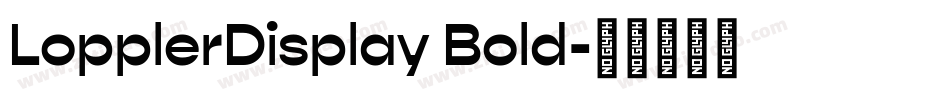 LopplerDisplay Bold字体转换